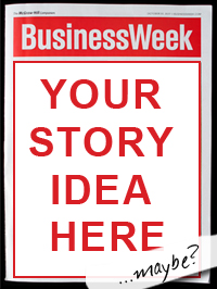 Your Story Idea on the cover of Business Week